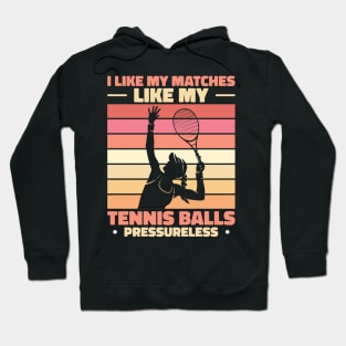 I Like My Matches Hoodie